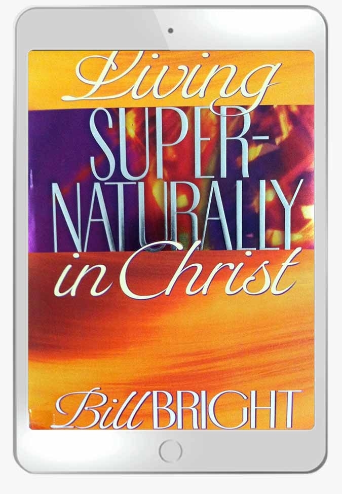 Living Supernaturally in Christ (Ebook)