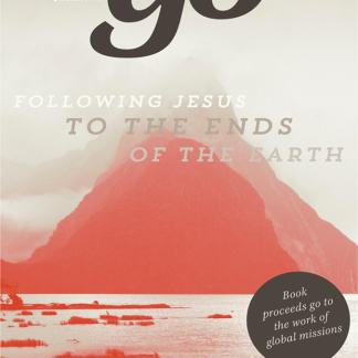 Go: Following Jesus to the Ends of the Earth