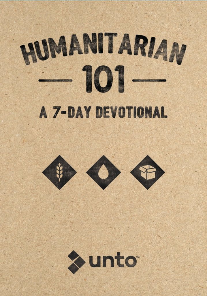 Humanitarian 101: A 7-Day Devotional