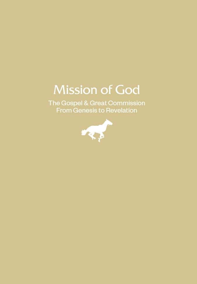 Mission of God: The Gospel & Great Commission from Genesis to Revelation