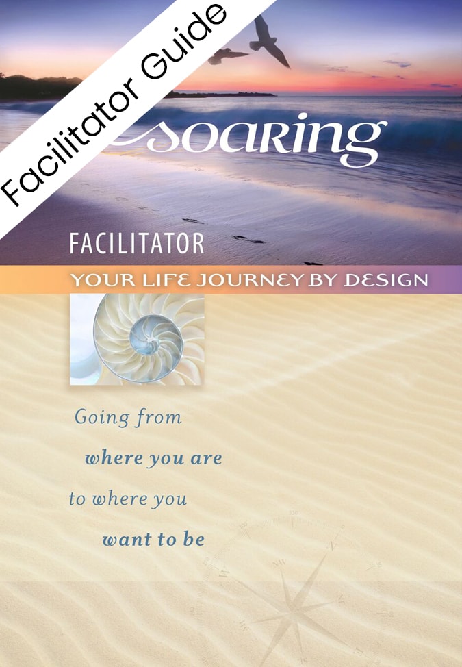 SOARING: Your Life Journey by Design (Facilitator Guide)