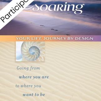 SOARING: Your Life Journey by Design (Participant Book)