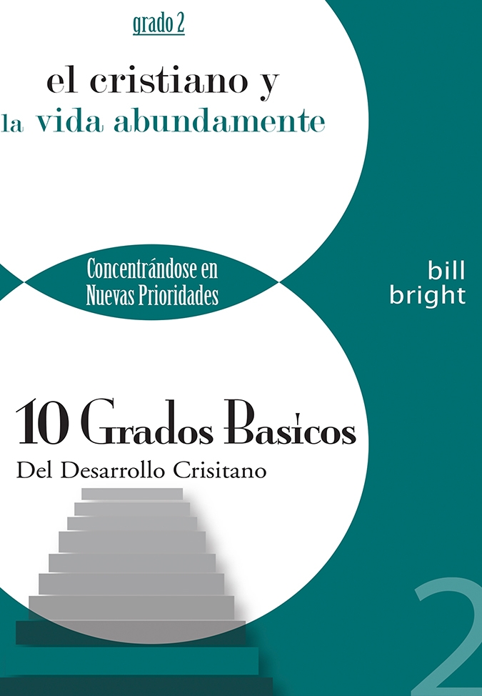 Ten Basic Steps Toward Christian Maturity (Spanish) - Step 2 - The Christian and the Abundant Life