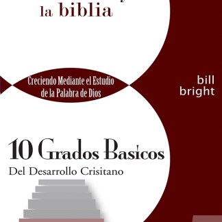 Ten Basic Steps Toward Christian Maturity (Spanish) - Step 5 - The Christian and the Bible