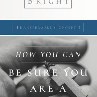 Transferable Concept 1 - Be Sure You Are a Christian