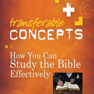 Transferable Concept 11 - Study the Bible Effectively