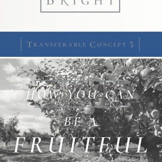 Transferable Concept 5 - Be a Fruitful Witness