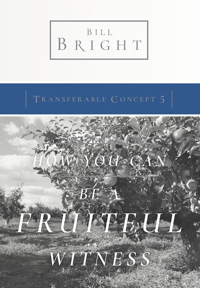 Transferable Concept 5 - Be a Fruitful Witness