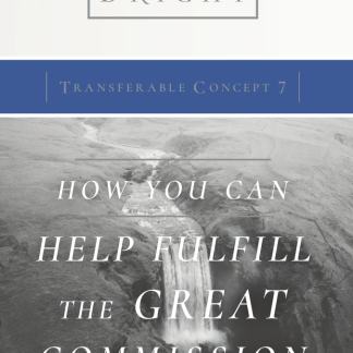 Transferable Concept 7 -  Help Fulfill the Great Commission
