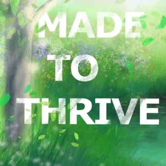 Made to Thrive